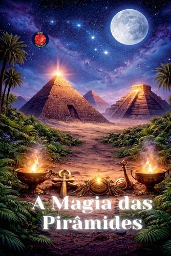 A Magia das Pirâmides