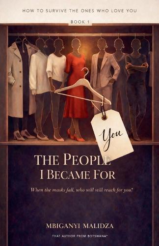 How to Survive the Ones Who Love You: The People I Became for You