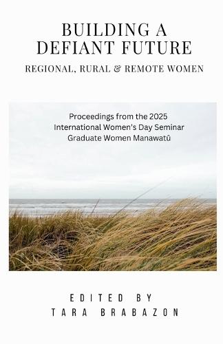 Building a Defiant Future: Regional, Rural & Remote Women