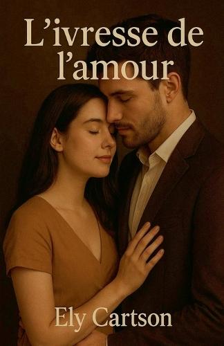 L'ivresse de l'amour