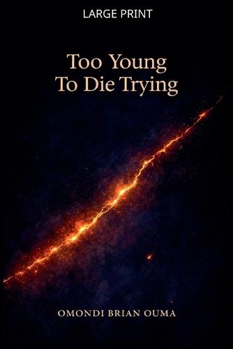 Too Young To Die Trying