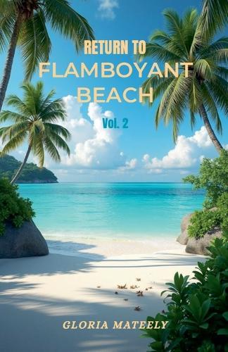 Return to Flamboyant Beach - Volume 2