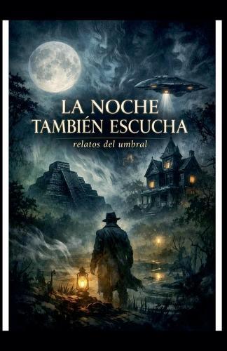 La noche también escucha