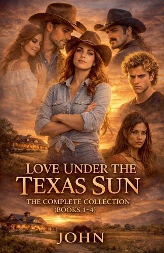 Love Under The Texas Sun: The Complete Collection (Book 1-4)