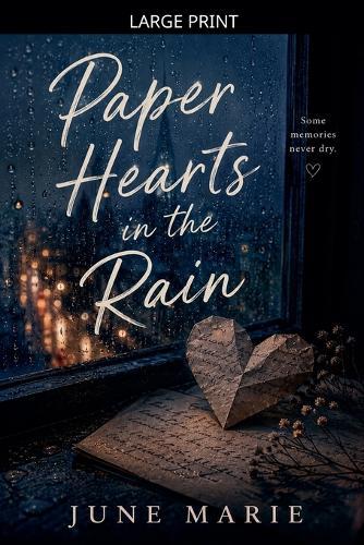 Paper Hearts in the Rain