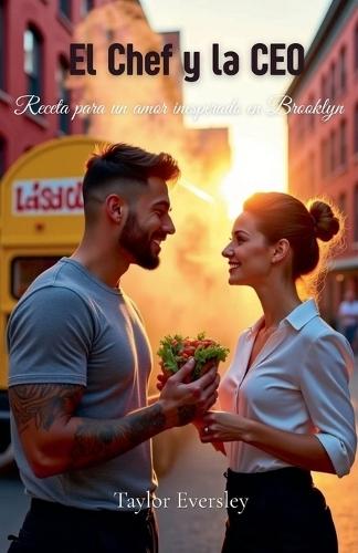 El Chef y la CEO: Receta para un amor inesperado en Brooklyn