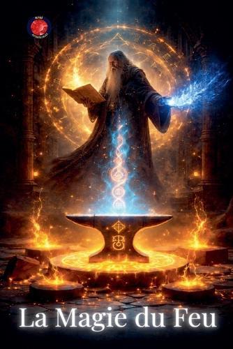 La Magie du Feu