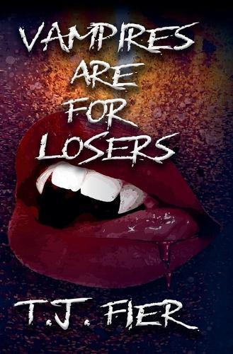 Vampires Are For Losers