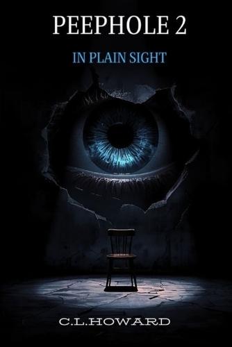 PEEPHOLE 2 In Plain Sight: In Plain Sight