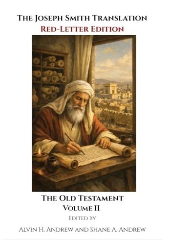 The Joseph Smith Translation, Red-Letter Edition, Old Testament, Volume II
