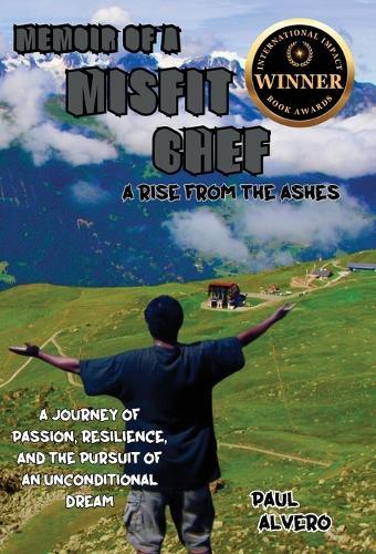 Memoir of a Misfit Chef: A Rise From the Ashes