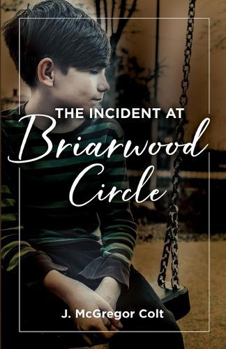 The Incident At Briarwood Circle