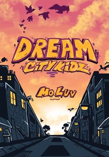 Dream, City Kidz