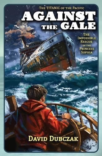 Against the Gale: The Impossible Rescue of the Princess Sophia