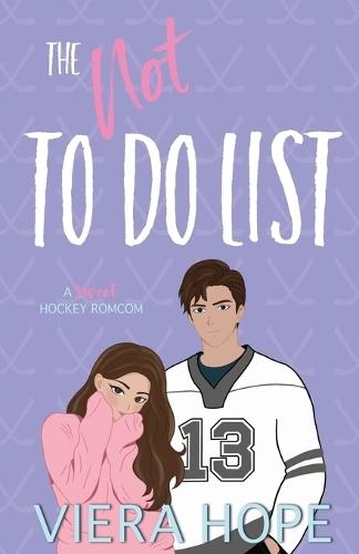 The Not To Do List: A Sweet Hockey RomCom