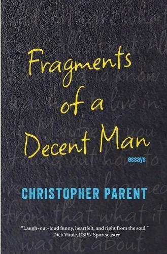 Fragments of a Decent Man