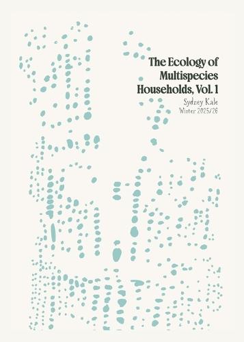 The Ecology of Multispecies Households, Vol. 1