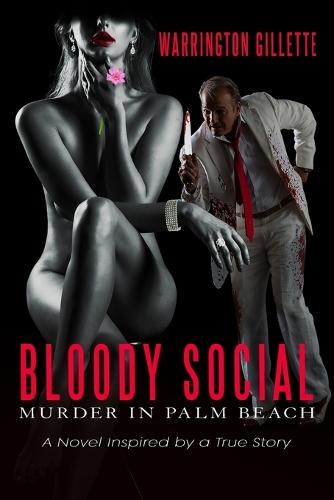 BLOODY SOCIAL--Murder in Palm Beach