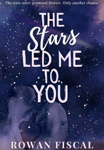 The Stars Led Me To You