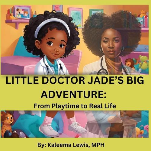 Little Doctor Jade's Big Adventure: From Playtime to Real Life