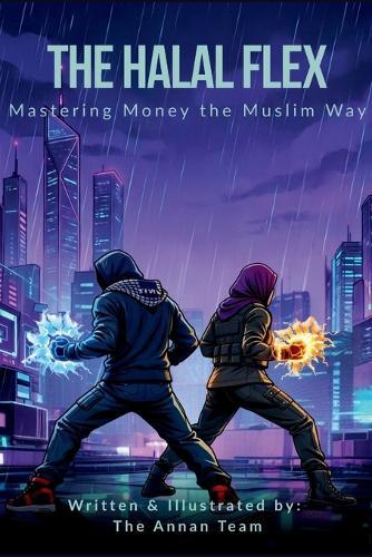 The Halal Flex: Mastering Money the Muslim Way