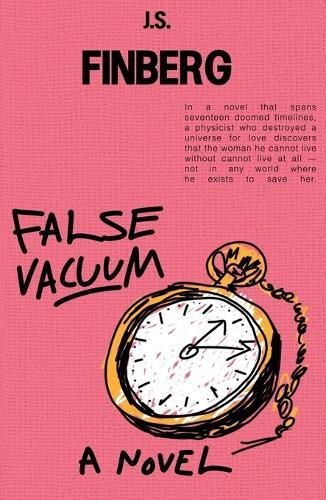 False Vacuum: Die Zeitedämmerung: A Quantum Farce in Many Acts