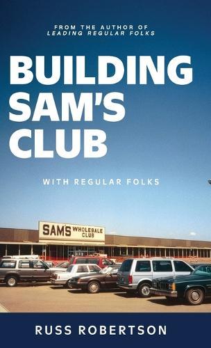 Building Sam's Club: With Regular Folks