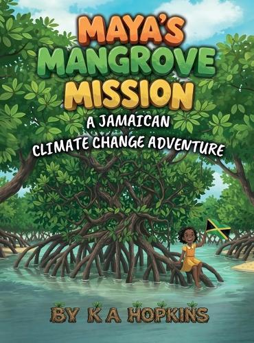 Maya's Mangrove Mission: A Jamaican Climate Change Adventure