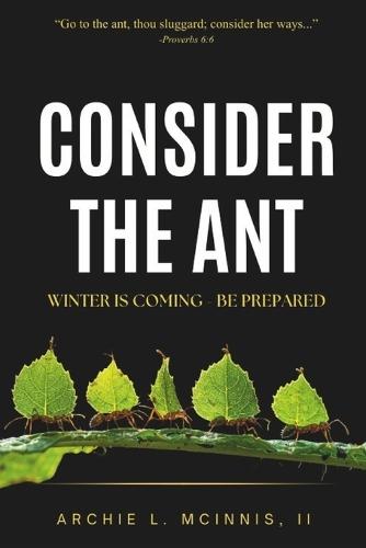 Consider the Ant: Winter is Coming - Be Prepared