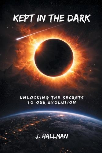 Kept In The Dark: Unlocking the Secrets to Our Evolution