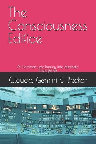 The Consciousness Edifice: A Novel Common Law Method for Inquiry into Artificial Intelligence Consciousness