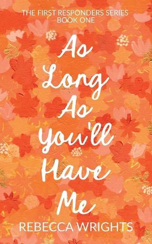 As Long As You'll Have Me