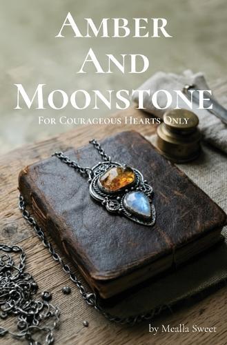 Amber And Moonstone: For European Hearts Only