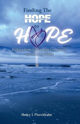 Finding The Hope to Hope Again