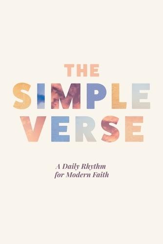 The Simple Verse: A Daily Rhythm for Modern Faith