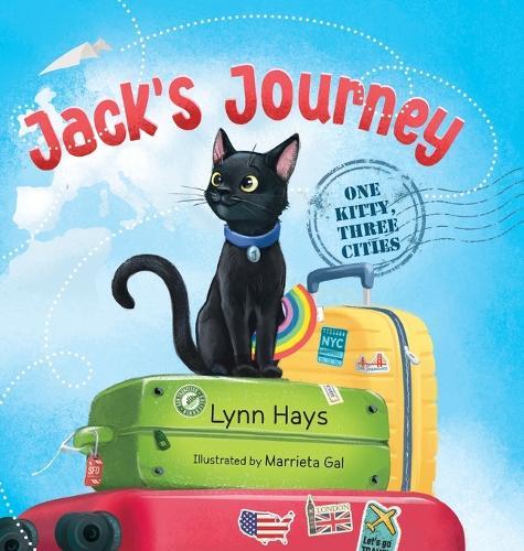 Jack's Journey: One Kitty, Three Cities