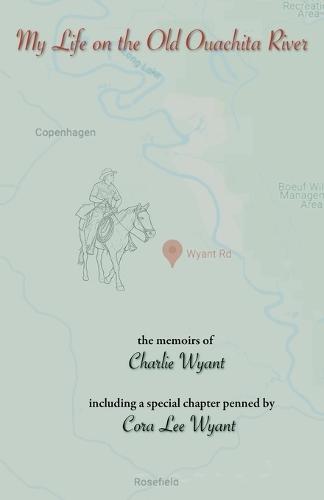 My Life on the Old Ouachita River