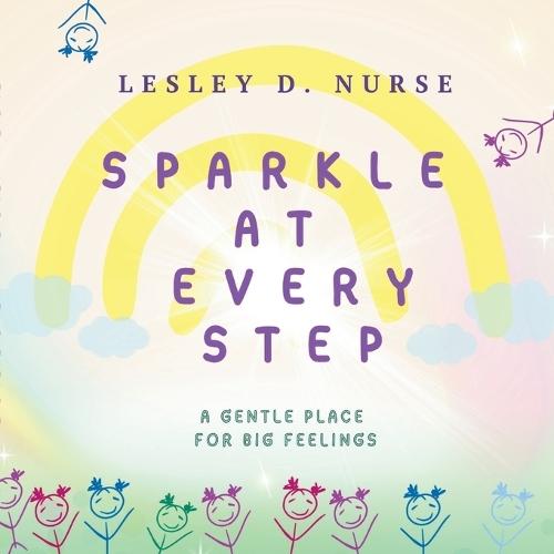 Sparkle At Every Step: A Gentle Place for Big Feelings