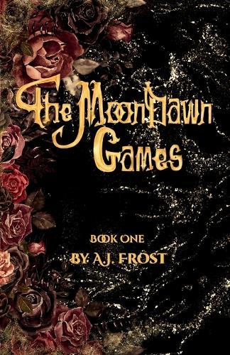 The MoonDawn Games: Book One