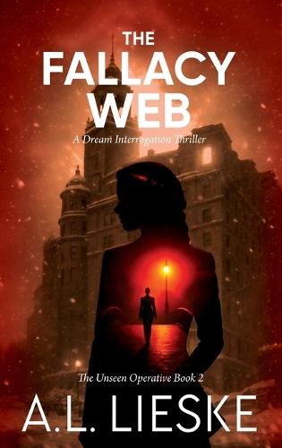 The Fallacy Web: The Unseen Operative Book II
