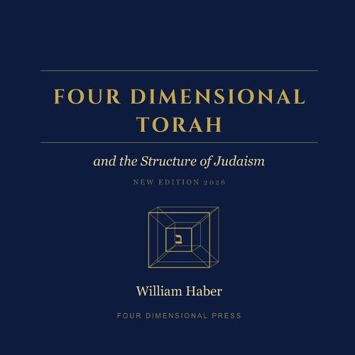 Four Dimensional Torah and the Structure of Judaism