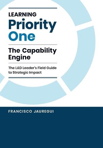 Learning Priority One: The Capability Engine