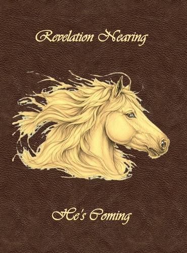 Revelation Nearing: He's Coming