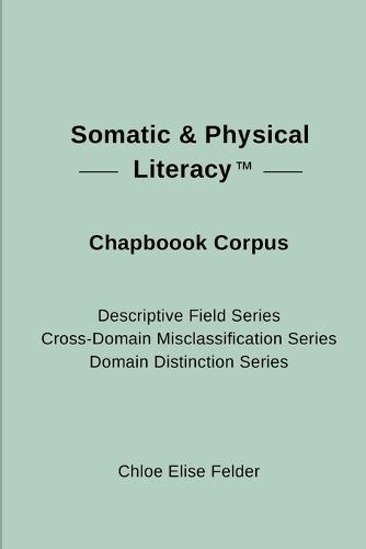 Somatic & Physical Literacy(TM) Chapbook Corpus