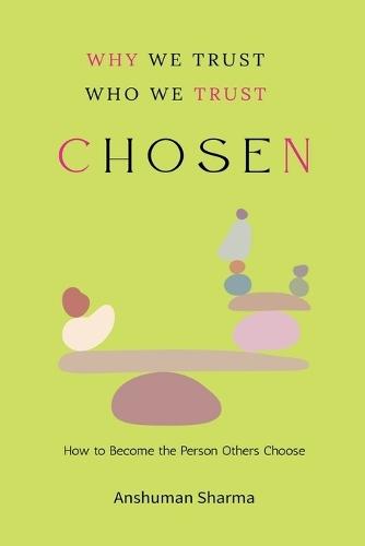Chosen: Why We Trust, Who We Trust