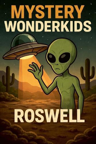 Mystery Wonderkids: Aliens over Roswell