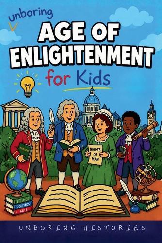 Unboring Age of Enlightenment for Kids