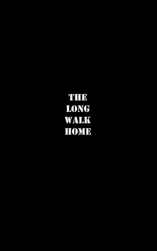 The Long Walk Home