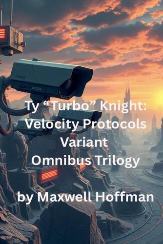 Ty ""Turbo"" Knight Velocity Protocols Variant Omnibus Trilogy