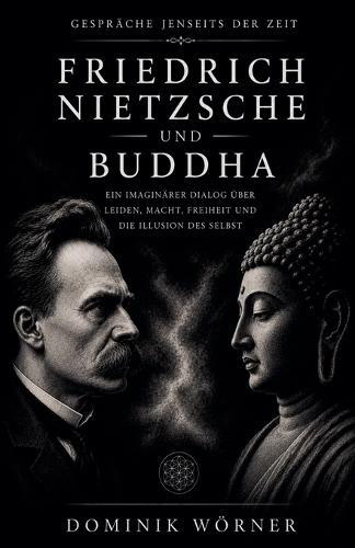 Friedrich Nietzsche und Buddha